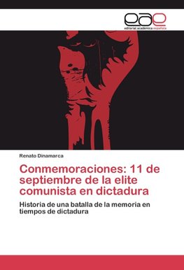 Conmemoraciones: 11 de septiembre de la elite comunista en dictadura