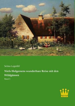 Niels Holgersens wunderbare Reise mit den Wildgänsen