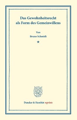 Das Gewohnheitsrecht als Form des Gemeinwillens