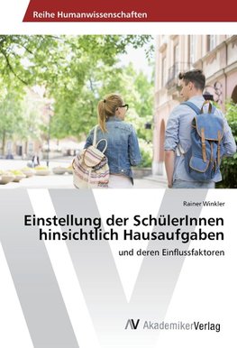 Einstellung der SchülerInnen hinsichtlich Hausaufgaben