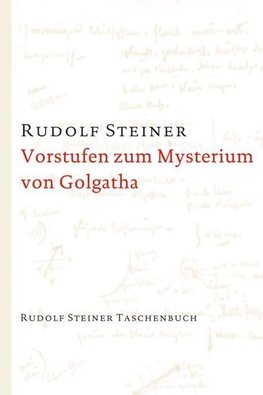 Vorstufen zum Mysterium von Golgatha