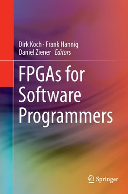 FPGAs for Software Programmers