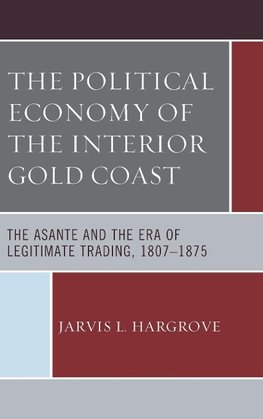 Political Economy of the Interior Gold Coast