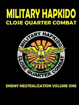 MILITARY HAPKIDO ENEMY NEUTRALIZATION