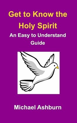 Get to Know the Holy Spirit