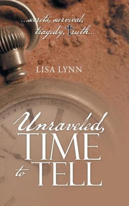 Unraveled, Time to Tell