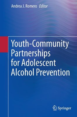 Youth-Community Partnerships for Adolescent Alcohol Prevention