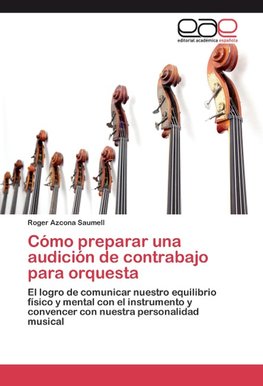 Cómo preparar una audición de contrabajo para orquesta