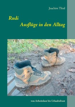 Rudi - Ausflüge in den Alltag