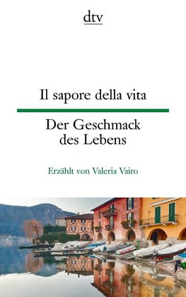 Il sapore della vita Der Geschmack des Lebens