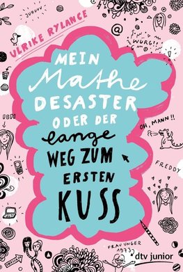 Mein Mathe-Desaster oder Der lange Weg zum ersten Kuss