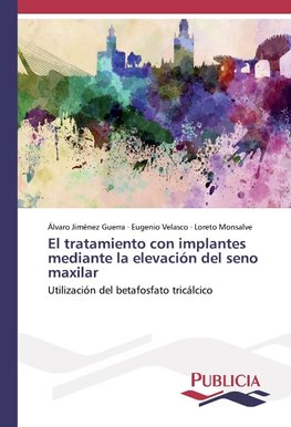 El tratamiento con implantes mediante la elevación del seno maxilar