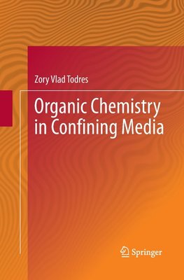 Organic Chemistry in Confining Media