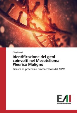 Identificazione dei geni coinvolti nel Mesotelioma Pleurico Maligno