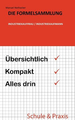 Die Formelsammlung: Industriekauffrau / Industriekaufmann