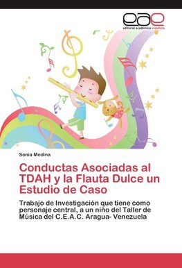 Conductas Asociadas al TDAH y la Flauta Dulce un Estudio de Caso