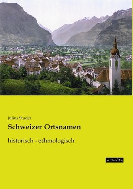 Schweizer Ortsnamen