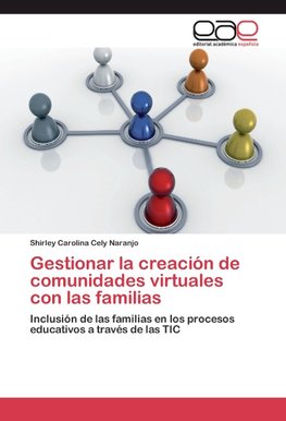 Gestionar la creación de comunidades virtuales con las familias