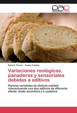 Variaciones reológicas, panaderas y sensoriales debidas a aditivos