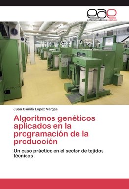 Algoritmos genéticos aplicados en la programación de la producción