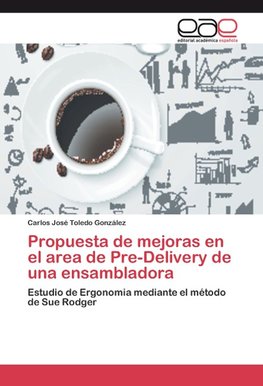 Propuesta de mejoras en el area de Pre-Delivery de una ensambladora