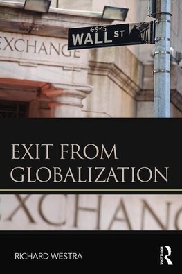 Westra, R: Exit from Globalization