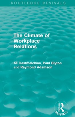 Dastmalchian, A: Climate of Workplace Relations (Routledge R