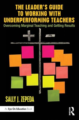 The Leader's Guide to Working with Underperforming Teachers