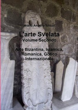 L'arte Svelata Volume Secondo