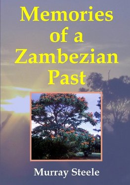 Memories of a Zambezian Past