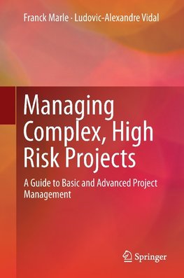 Managing Complex, High Risk Projects