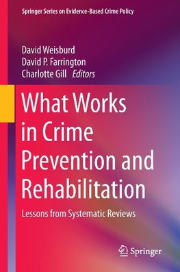 What Works in Crime Prevention and Rehabilitation