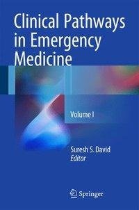 David, S: Clinical Pathways in Emergency Medicine