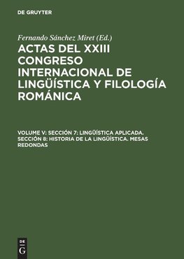 Sección 7: Lingüística aplicada. Sección 8: Historia de la lingüística. Mesas redondas