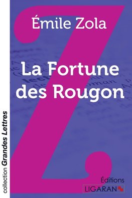 La Fortune des Rougon (grands caractères)