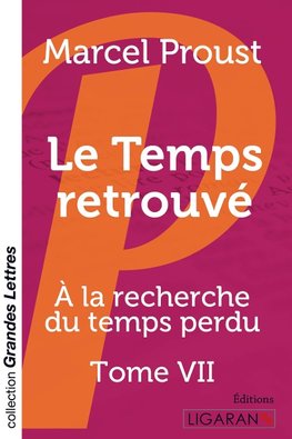 Le Temps retrouvé (grands caractères)