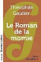 Le Roman de la momie (grands caractères)