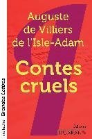 Contes cruels (grands caractères)