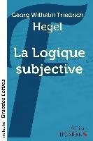 La Logique subjective (grands caractères)