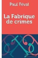 La Fabrique de crimes