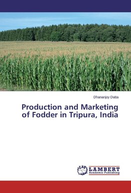 Production and Marketing of Fodder in Tripura, India