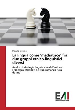 La lingua come "mediatrice" fra due gruppi etnico-linguistici diversi