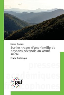 Sur les traces d'une famille de paysans cévenols au XVIIIè siècle