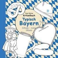 Das kleine Kritzelbuch: Typisch Bayern