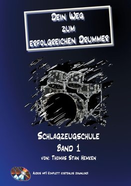 Dein Weg zum erfolgreichen Drummer Band 1