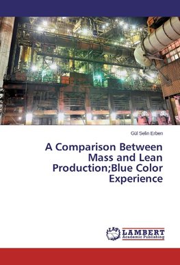 A Comparison Between Mass and Lean Production;Blue Color Experience