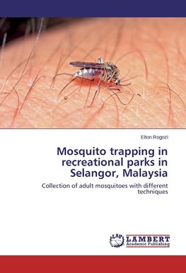 Mosquito trapping in recreational parks in Selangor, Malaysia