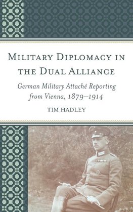 Military Diplomacy in the Dual Alliance