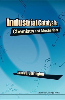 D, B:  Industrial Catalysis: Chemistry And Mechanism