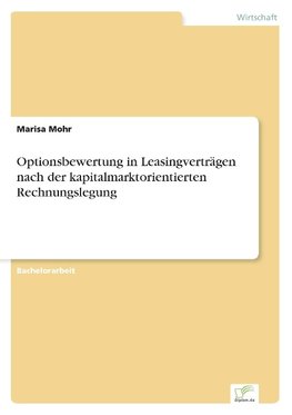 Optionsbewertung in Leasingverträgen nach der kapitalmarktorientierten Rechnungslegung